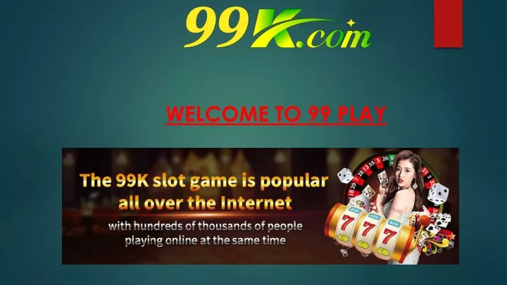welcome to 99 play
