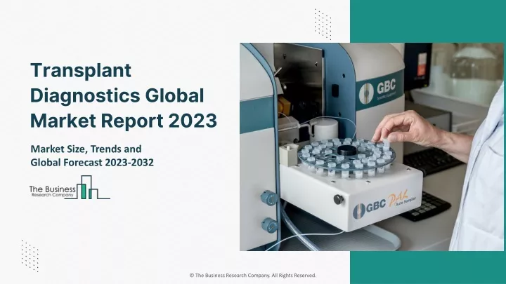 transplant diagnostics global market report 2023