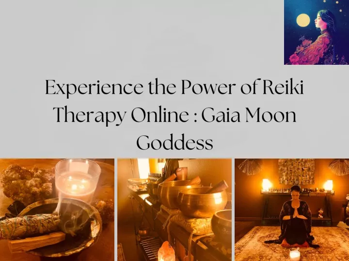 experience the power of reiki therapy online gaia