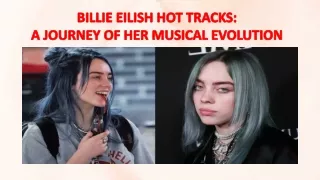 Billie Eilish Hot Tracks: A Journey of Her Musical Evolution