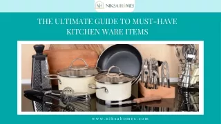 The Ultimate Guide to Must-Have Kitchen Ware Items