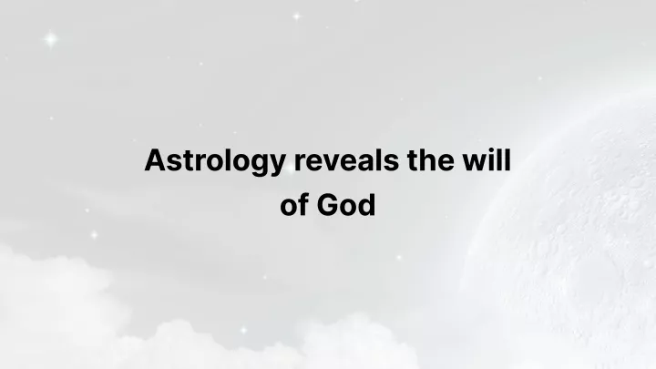 astrology reveals the will of god