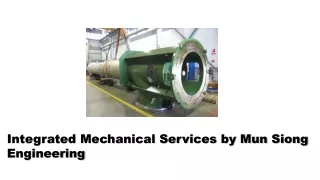 Integrated mechanical services by Mun Siong Engineering