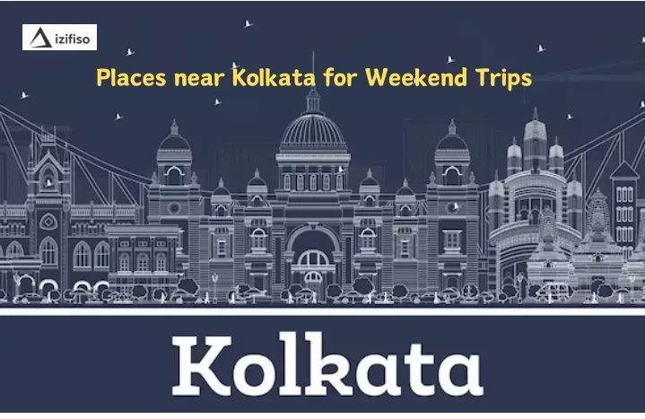 places near kolkata for weekend trips