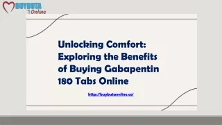 Unlocking Comfort: Exploring the Benefits of Buying Gabapentin 180 Tabs Online