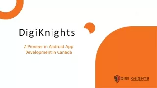 Digiknights.ca - A Pioneer in Android App Development in Canada