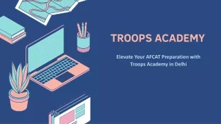 Elevate Your AFCAT Preparation with Troops Academy in Delhi
