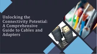 unlocking-the-connectivity-potential-a-comprehensive-guide-to-cables-and-adapters