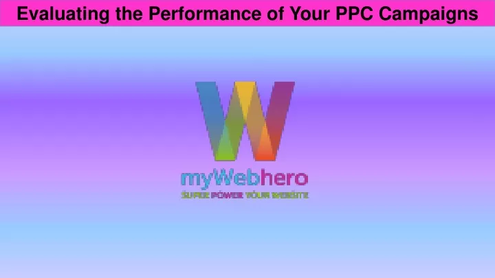 evaluating the performance of your ppc campaigns