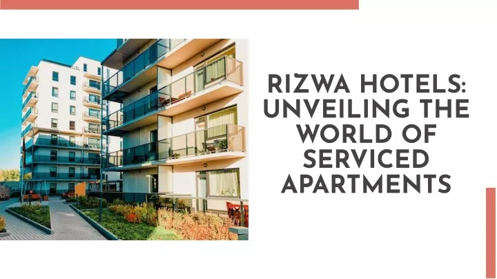 rizwa hotels unveiling the world of serviced