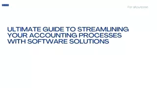 Ultimate Guide to Streamlining Your Accounting Processes with Software Solutions