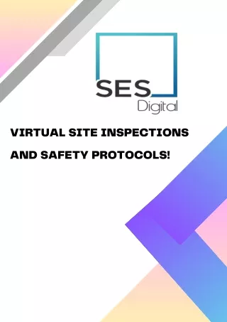 Virtual Site Inspections and Safety Protocols!