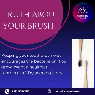Truth about your ToothBrush | Best Dental Clinic in Whitefield | Sunshine Dental