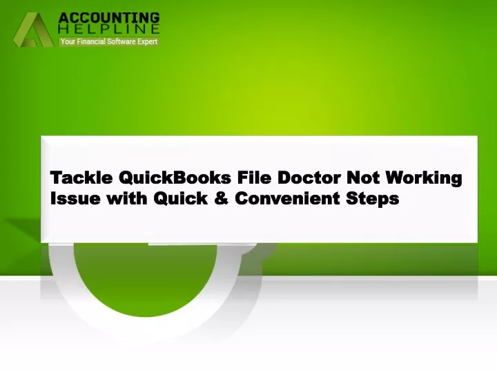 tackle quickbooks file doctor not working issue with quick convenient steps