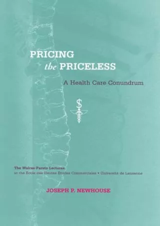 [PDF]❤️DOWNLOAD⚡️ Pricing the Priceless: A Health Care Conundrum (Walras-Pareto Lectures)