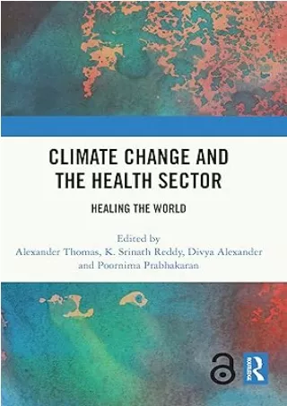 [DOWNLOAD]⚡️PDF✔️ Climate Change and the Health Sector: Healing the World
