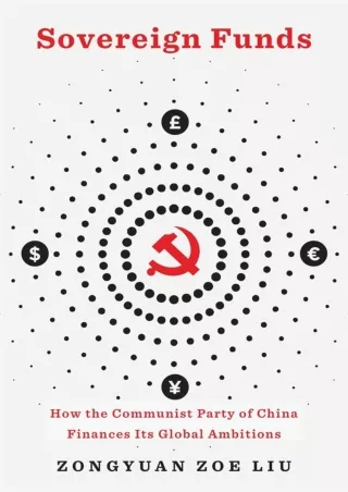Ebook❤️(download)⚡️ Sovereign Funds: How the Communist Party of China Finances Its Global Ambitions