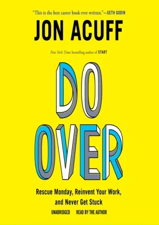 book❤️[READ]✔️ Do Over: Rescue Monday, Reinvent Your Work, and Never Get Stuck