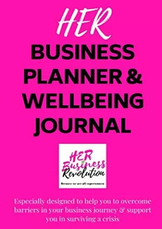 book❤️[READ]✔️ HER Business Planner & Wellbeing Journal: Especially designed to help you to overcome barriers in your bu