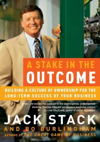 [DOWNLOAD]⚡️PDF✔️ A Stake in the Outcome: Building a Culture of Ownership for the Long-Term Success of Your Business