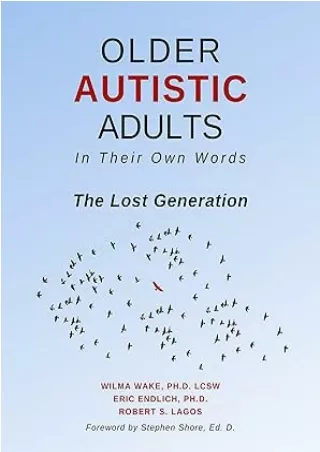 Download⚡️ Older Autistic Adults: In Their Own Words: The Lost Generation