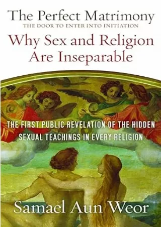 Download⚡️(PDF)❤️ The Perfect Matrimony: Why Sex and Religion are Inseparable