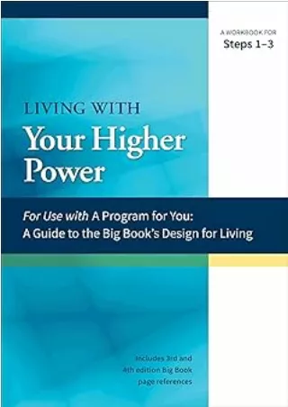 PDF✔️Download❤️ Living with Your Higher Power: A Workbook for Steps 1-3 (A Program for You)