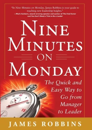 Download⚡️ Nine Minutes on Monday: The Quick and Easy Way to Go From Manager to Leader