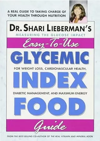 Download⚡️(PDF)❤️ Glycemic Index Food Guide: For Weight Loss, Cardiovascular Health, Diabetic Management, and Maximum En