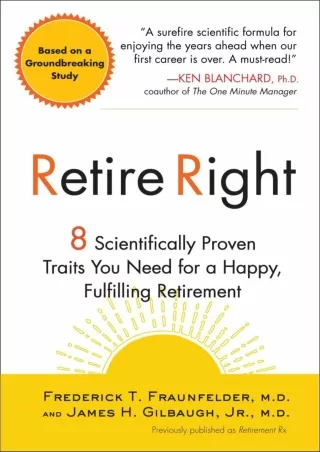 Download⚡️(PDF)❤️ Retire Right: 8 Scientifically Proven Traits You Need for a Happy, Fulfilling Retirement