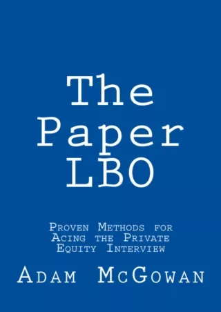 Download⚡️ The Paper LBO: Proven Methods for Acing the Private Equity Interview