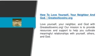 How To Love Yourself, Your Neighbor And God.  Greatestloveinc.org