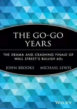 Download⚡️(PDF)❤️ The Go-Go Years: The Drama and Crashing Finale of Wall Street's Bullish 60s