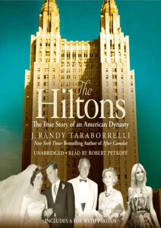 book❤️[READ]✔️ The Hiltons: The True Story of an American Dynasty