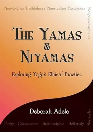 PDF✔️Download❤️ The Yamas & Niyamas: Exploring Yoga's Ethical Practice