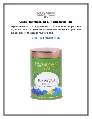 Green Tea Price In India  Rugmamtea