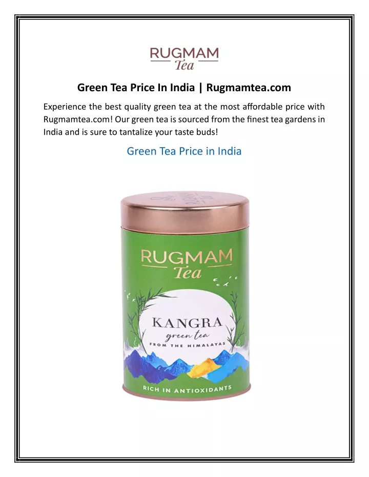 green tea price in india rugmamtea com