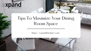 Tips To Maximize Your Dining Room Space | Expand Furniture