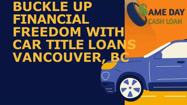 buckle up financial freedom with car title loans