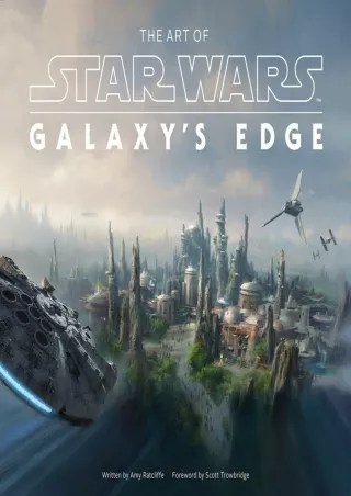 [PDF]❤️Download ⚡️ The Art of Star Wars: Galaxy’s Edge
