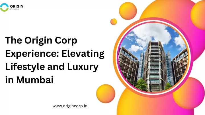 the origin corp experience elevating lifestyle