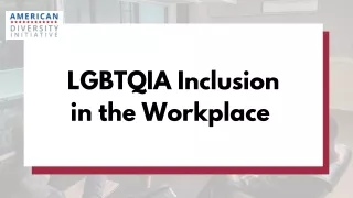 LGBTQIA Inclusion in the Workplace - American Diversity Initiative