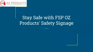 Stay Safe with FSP OZ Products' Safety Signage