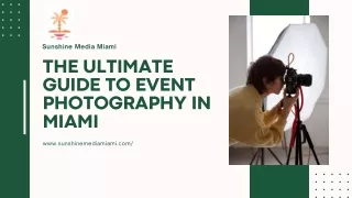 The Ultimate Guide to Event Photography in Miami