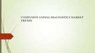 Companion Animal Diagnostics Market ppt
