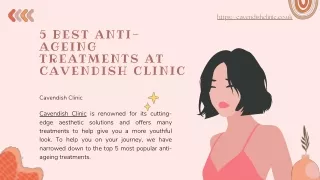 5 BEST ANTI-AGEING TREATMENTS AT CAVENDISH CLINIC
