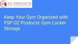 Keep Your Gym Organized with FSP OZ Products' Gym Locker Storage