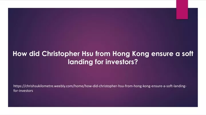 how did christopher hsu from hong kong ensure