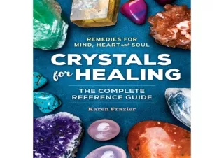 Read❤️ [PDF] Crystals for Healing: The Complete Reference Guide With Over 200 Reme
