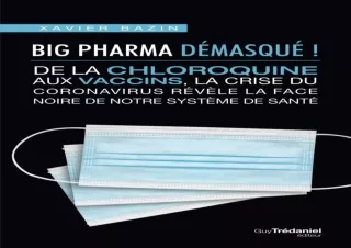 get✔️ [PDF] Download⚡️ Big Pharma démasqué ! De la chloroquine aux vaccins, la face